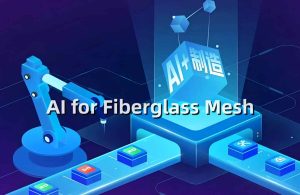 AI for Fiberglass Mesh: How Manufacturers Can B...