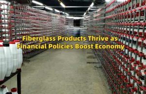 Fiberglass Products Thrive as Financial Policie...